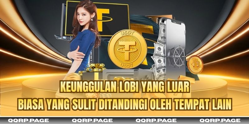 Keunggulan lobi yang luar biasa yang sulit ditandingi oleh tempat lain